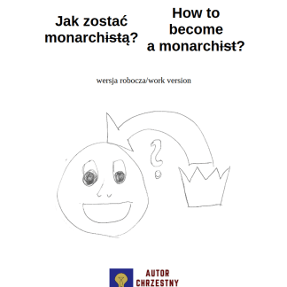 Jak zostać monarchistą?/How to become a monarchist?